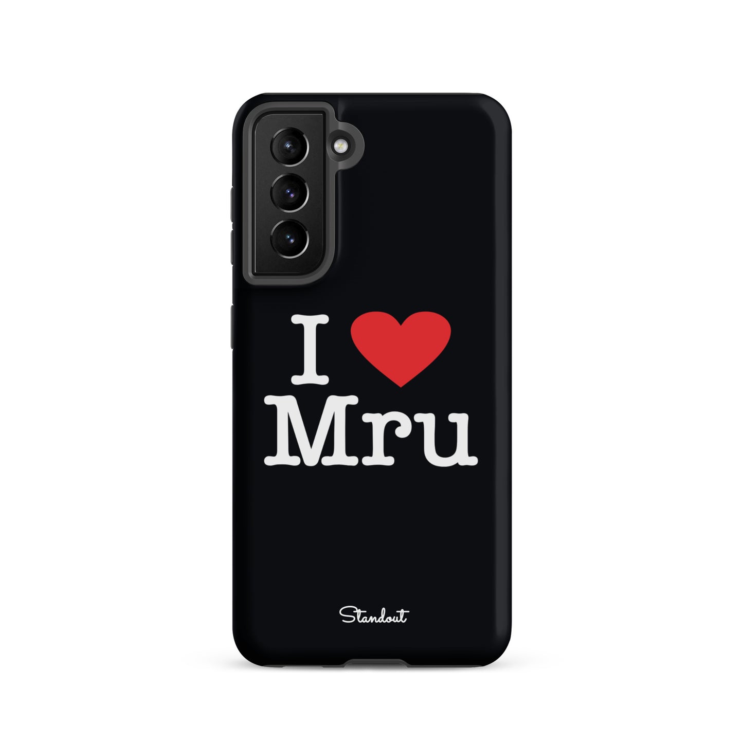 I love Mru original Tough case for Samsung®